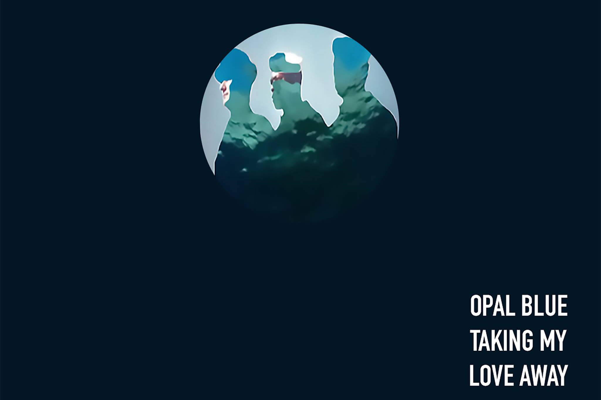 NEW TRACK: Opal Blue - Taking My Love Away