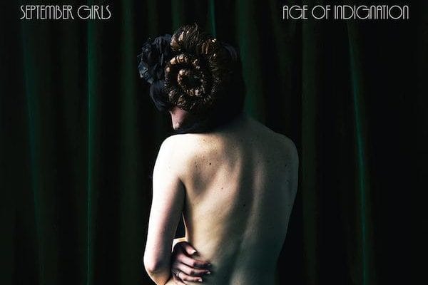 NEW ALBUM: September Girls - Age of Indignation