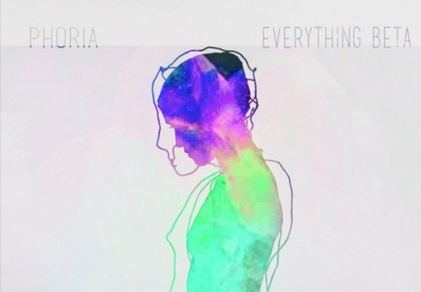 SONG PICK: Phoria - Everything Beta