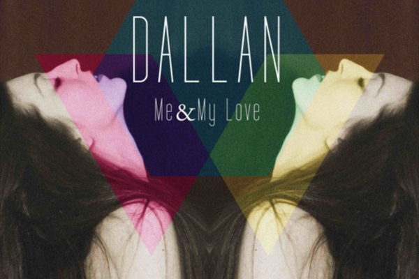 SONG PICK: Dallan - Me & My Love