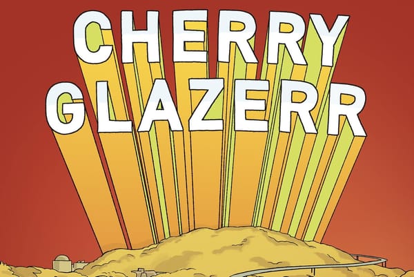 SONG PICK: Cherry Glazerr - Told You I’d Be With the Guys